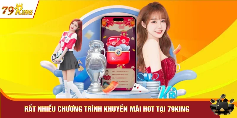 Rất nhiều chương trình khuyến mãi hot tại 79KING